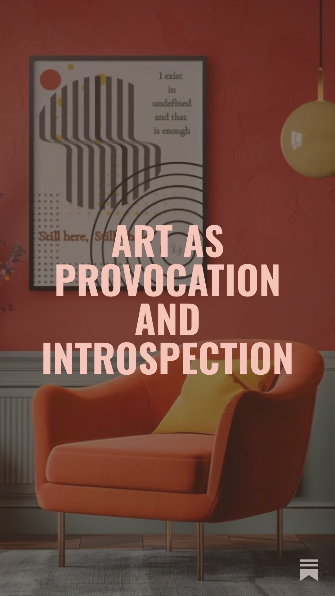 Art as Provocation and Introspection